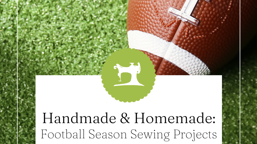 Football Season Sewing Projects for Tailgates & Game Day
