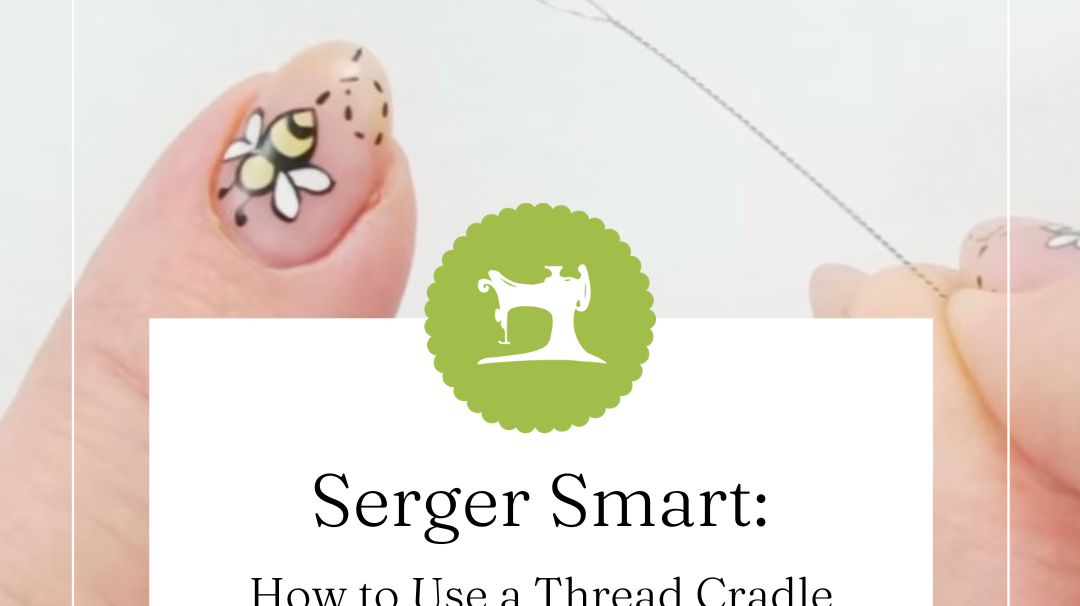 How to Use a Thread Cradle on Your Serger (Specialty Threads)