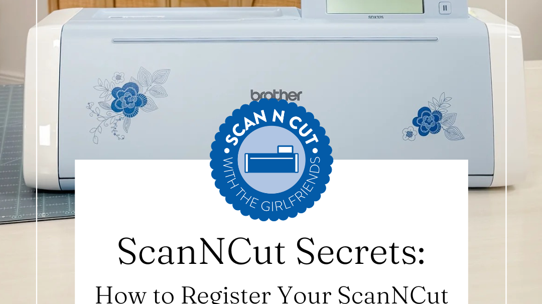 How to Register Your ScanNCut Machine on Brother's Website