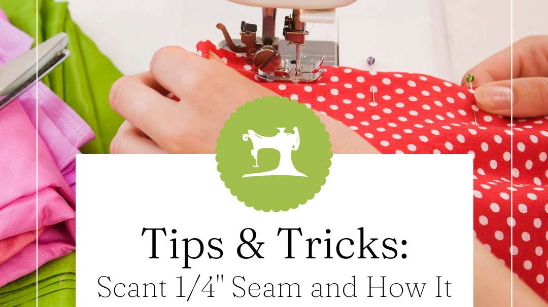 Scant 1/4" Seams and How It Can Affect Your Piecing!