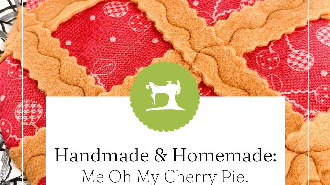 Me Oh My Cherry Pie! Hot Pad + Cherry Pie Recipe