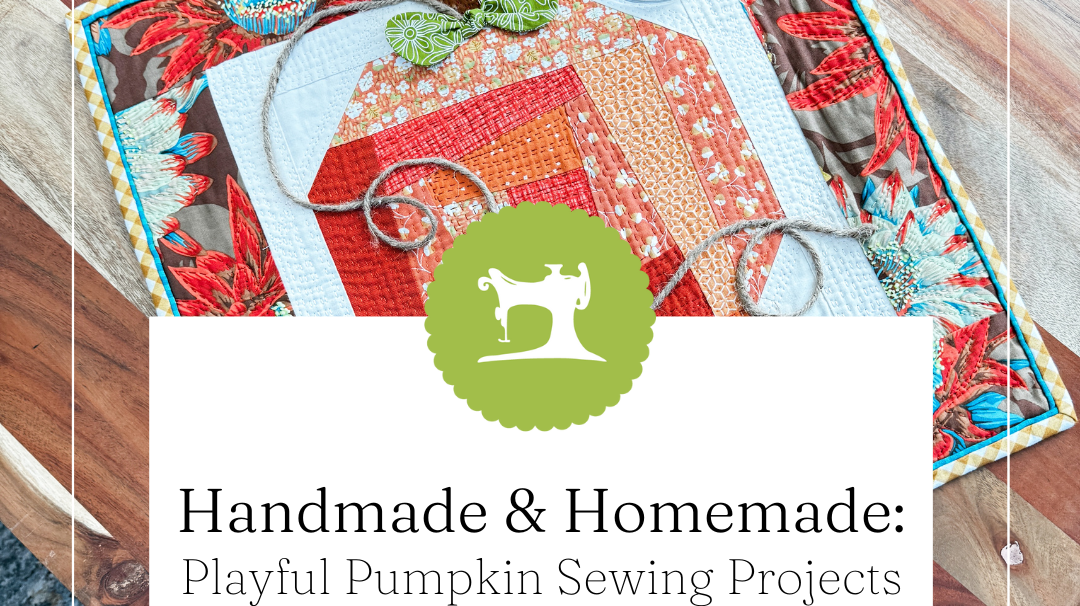Playful Pumpkin Sewing Projects + Pumpkin Spice Cake