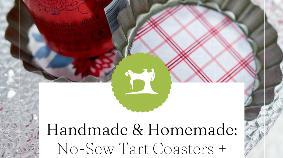 No-Sew Tart Coasters + Family Tart Recipe