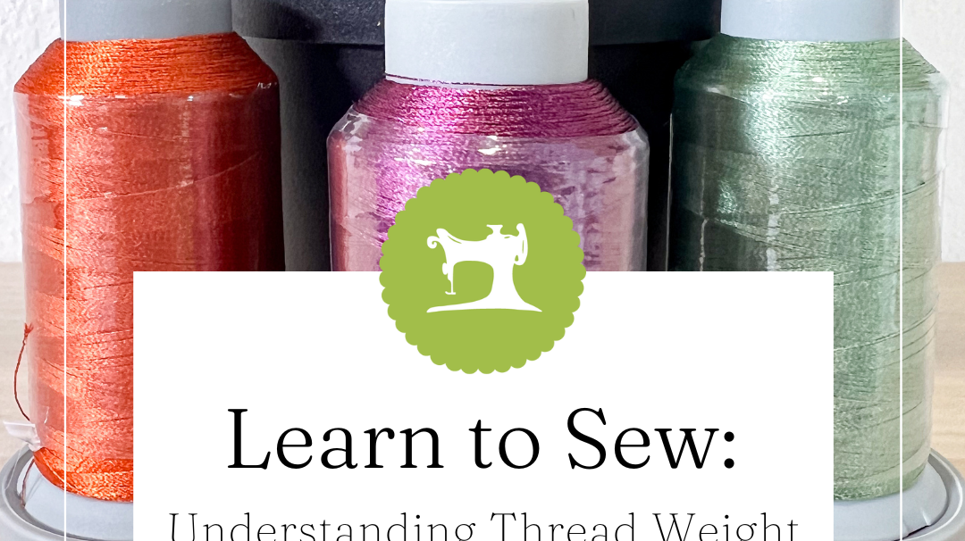 Understanding Thread Weight for Quilting and Sewing