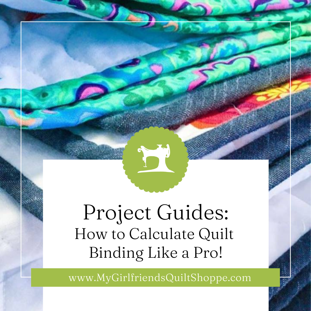 how-to-calculate-quilt-binding-like-a-pro-my-girlfriend-s-quilt-shoppe