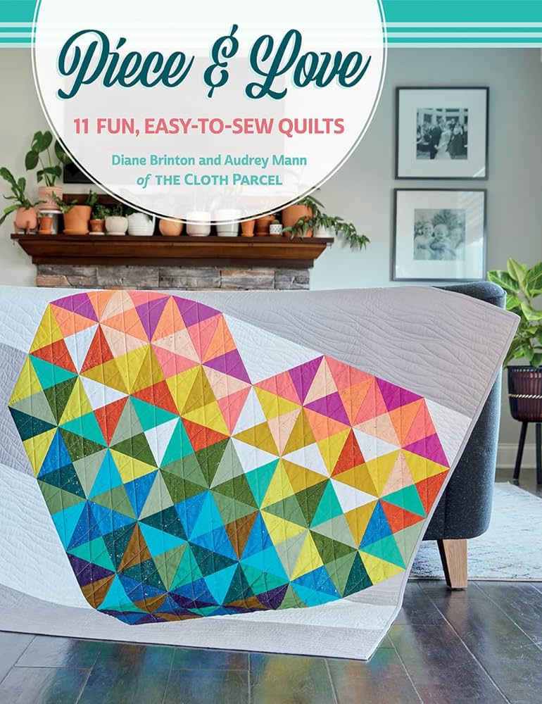 Piece and Love quilt book