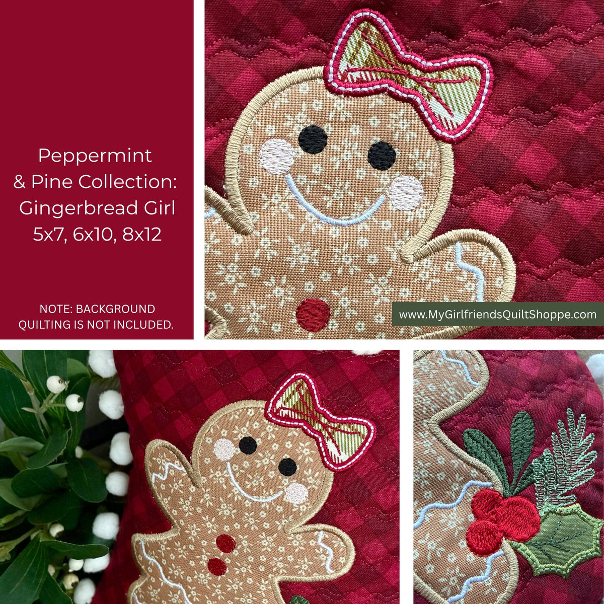 A collage showing embroidered gingerbread girl motifs on quilted red fabric, with text reading 'Peppermint & Pine Collection: Gingerbread Girl 5x7, 6x10, 8x12' and a website watermark. One panel includes greenery as a styling prop.