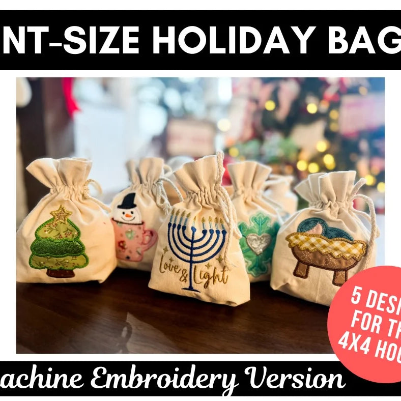 Pint-Size Holiday Bags (Machine Embroidery-Downloadable Pattern)