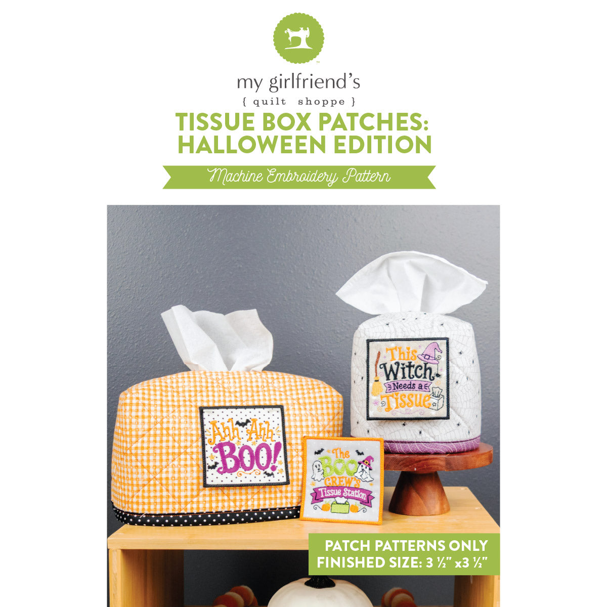 Promotional graphic for 'Tissue Box Patches: Halloween Edition' machine embroidery patterns by my girlfriend's (quilt shoppe), showing two finished tissue box covers with Halloween-themed embroidered designs on a shelf against a gray wall.