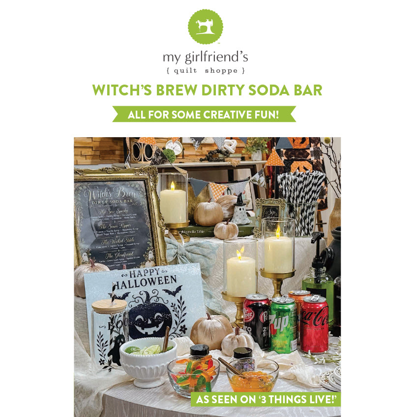 Promotional graphic for 'Witch's Brew Dirty Soda Bar' by my girlfriend's (quilt shoppe), featuring a styled Halloween-themed table setup with candles, soda cans, bowls of candy, and seasonal decor.
