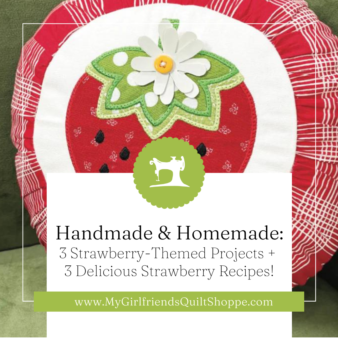 3 Strawberry-Themed Projects + 3 Delicious Strawberry Recipes!
