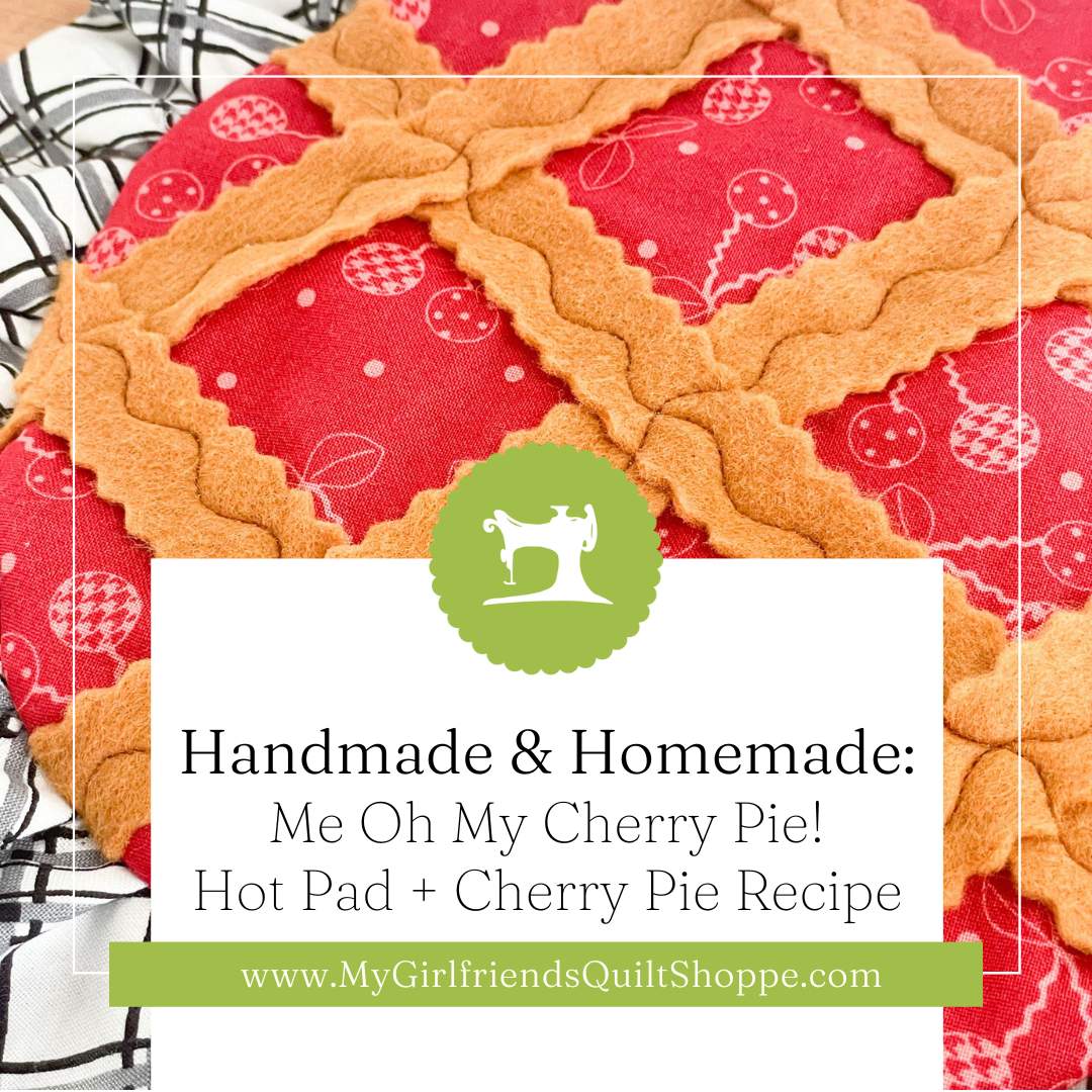 Me Oh My Cherry Pie! Hot Pad + Cherry Pie Recipe