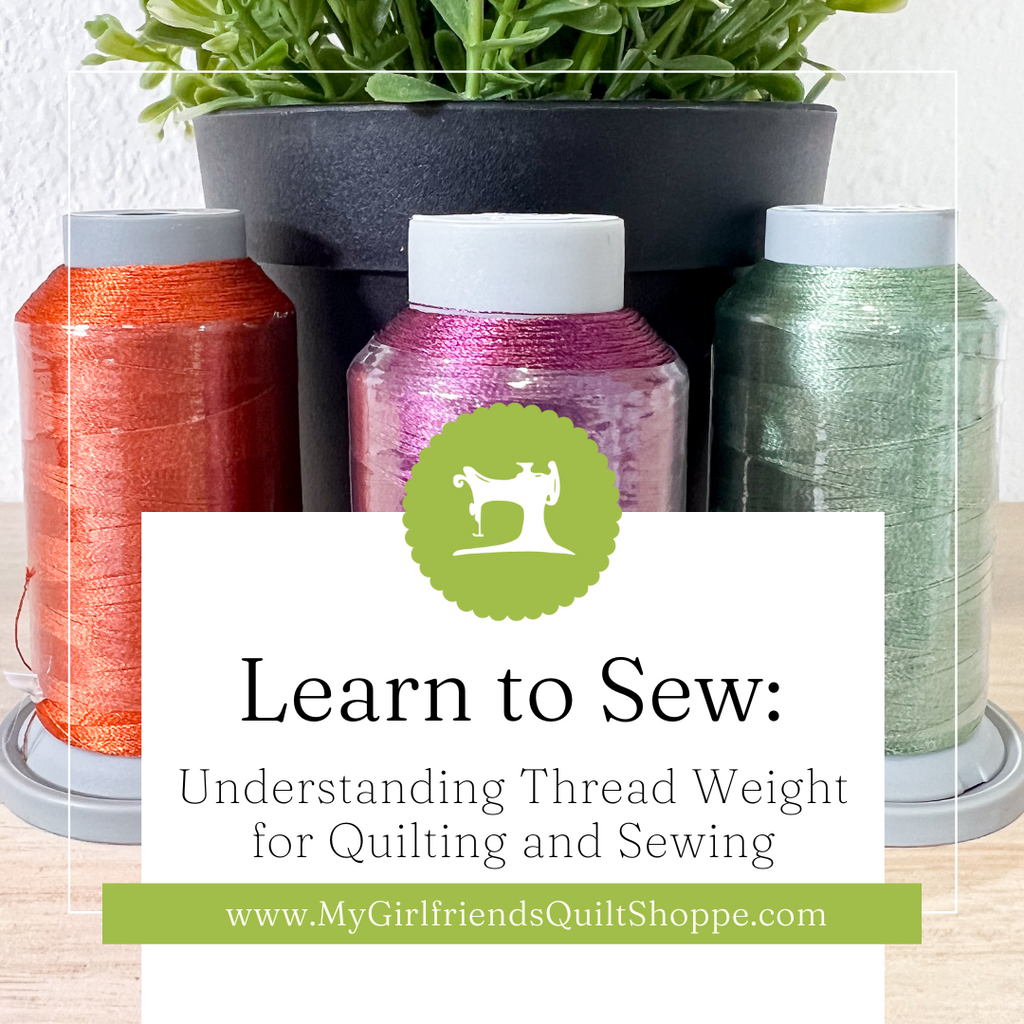 Understanding Thread Weight for Quilting and Sewing – My Girlfriend's ...