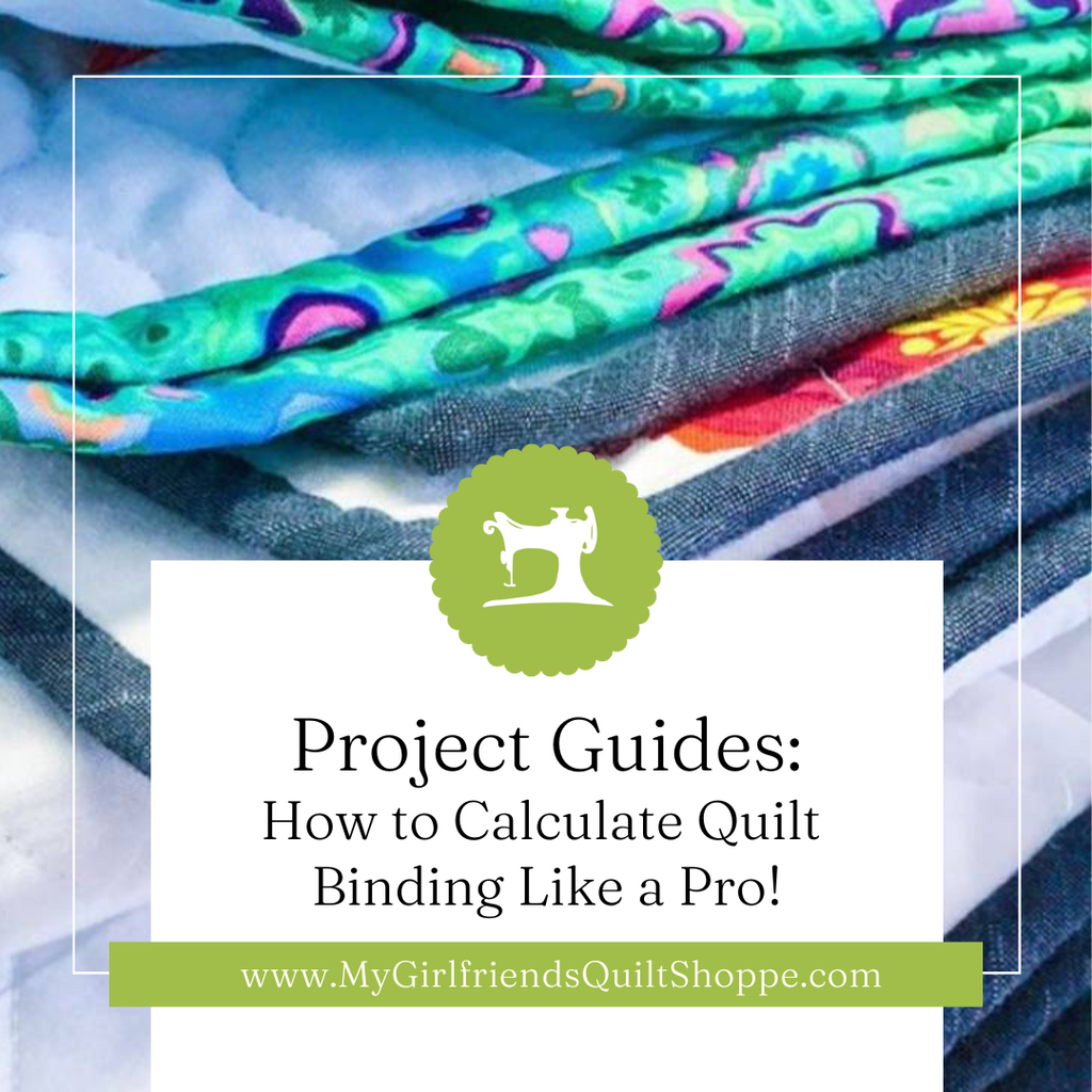 How to Calculate Quilt Binding Like a Pro! – My Girlfriend's Quilt Shoppe
