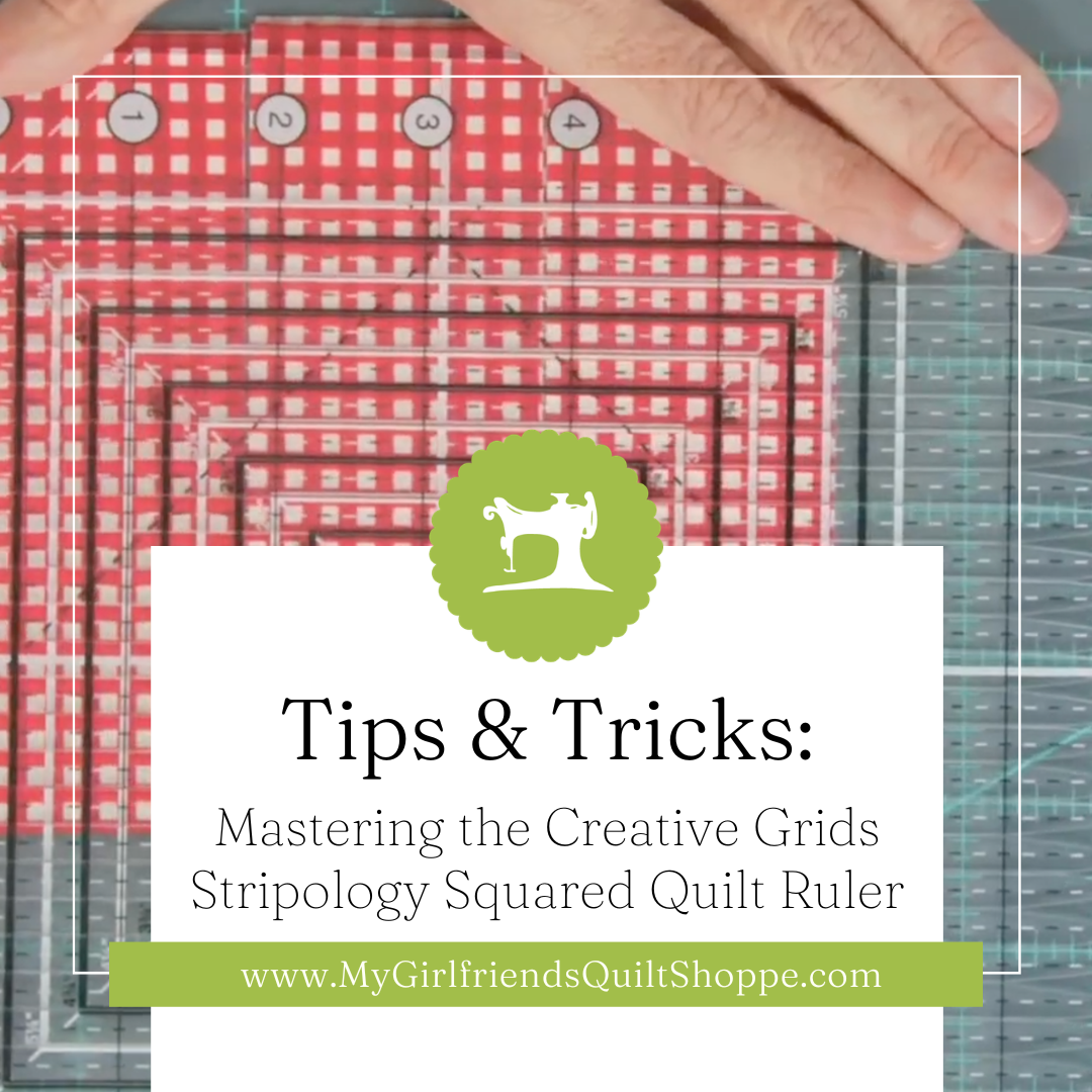 Mastering the Creative Grids Stripology Squared Quilt Ruler