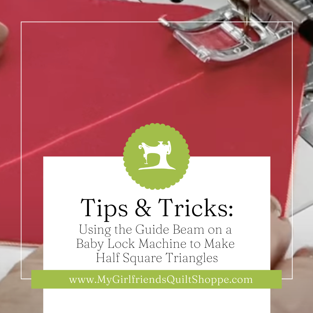 Using the Guide Beam on a Baby Lock to Make Half Square Triangles – My ...