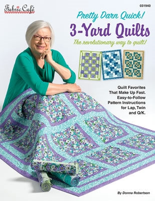 Fabric Cafe - Pretty Darn Quick! 3 Yard Quilts Book