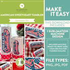 Promotional graphic for 'American Sweetheart' tumbler design with product images and download information.