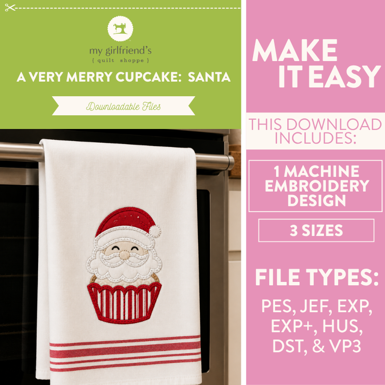 A promotional graphic for a downloadable embroidery design showing a white kitchen towel with a Santa cupcake motif hanging on an oven handle. The left side includes a green header reading 'my girlfriend's quilt shop' and 'A VERY MERRY CUPCAKE: SANTA,' and the right side is pink with text saying 'MAKE IT EASY' and listing file types and included sizes.