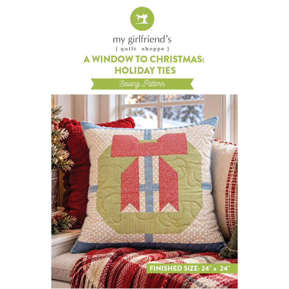 Sewing pattern cover for 'A Window to Christmas: Holiday Ties' by my girlfriend's quilt shoppe, showing a completed quilted throw pillow with a Christmas gift design in a cozy living room setting.