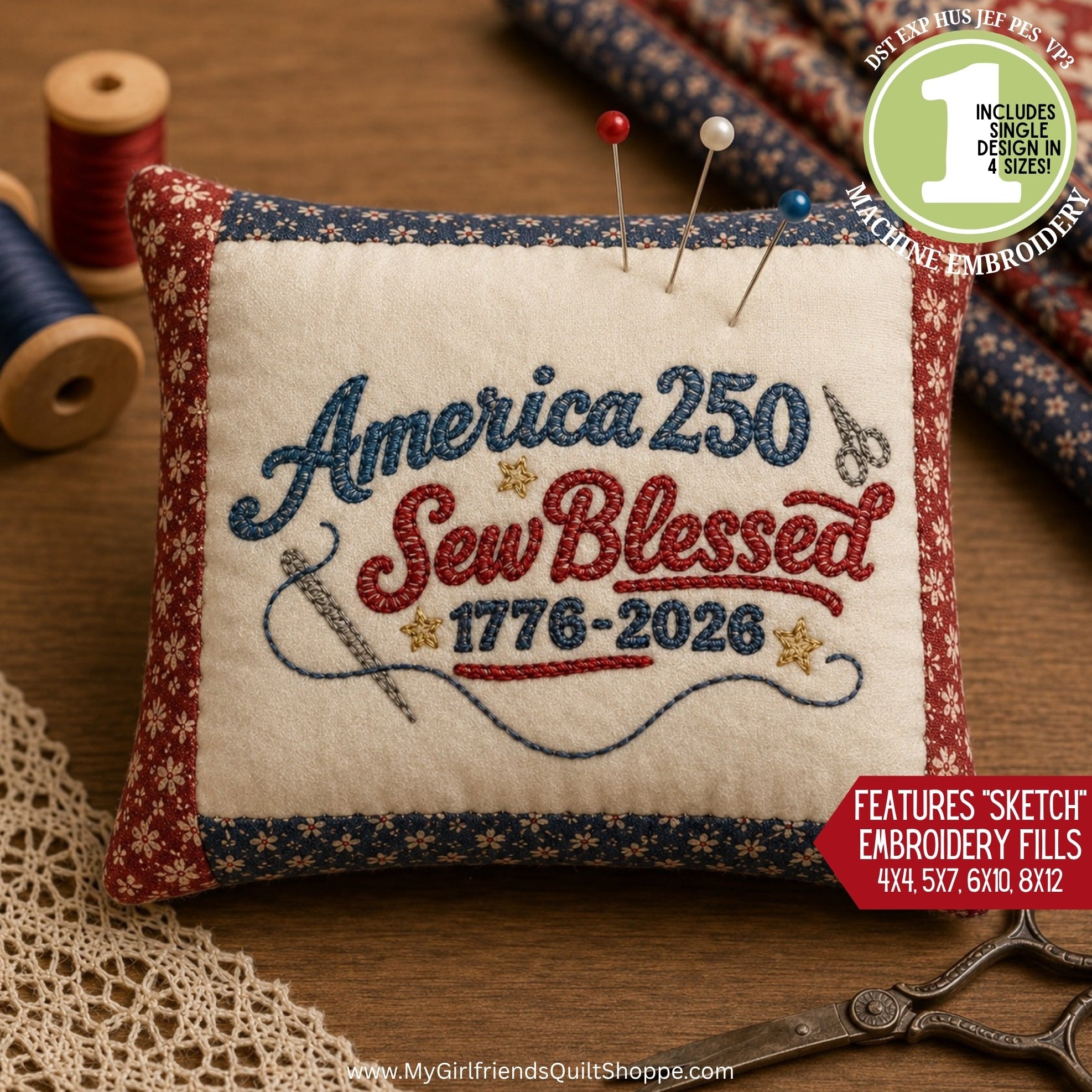 Embroidered pillow with 'America 250 Sew Blessed 1776-2026' design on a wooden surface with sewing tools.