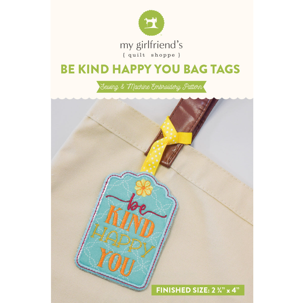 Be kind happy you bag tag with packaging from my girlfriend's quilt shoppe
