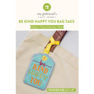 Be kind happy you bag tag with packaging from my girlfriend's quilt shoppe