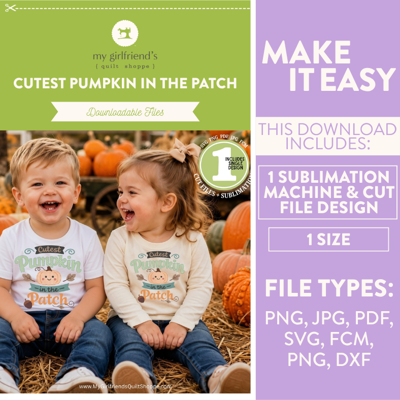 Promotional graphic for a downloadable sublimation machine and cut file design featuring a pumpkin patch scene with two children wearing matching shirts. The left panel is green with the text 'my girlfriend's quilts shop' and 'CUTEST PUMPKIN IN THE PATCH'; the right panel is lavender with text about the download including file types PNG, JPG, PDF, SVG, FCM, PNG, and DXF.
