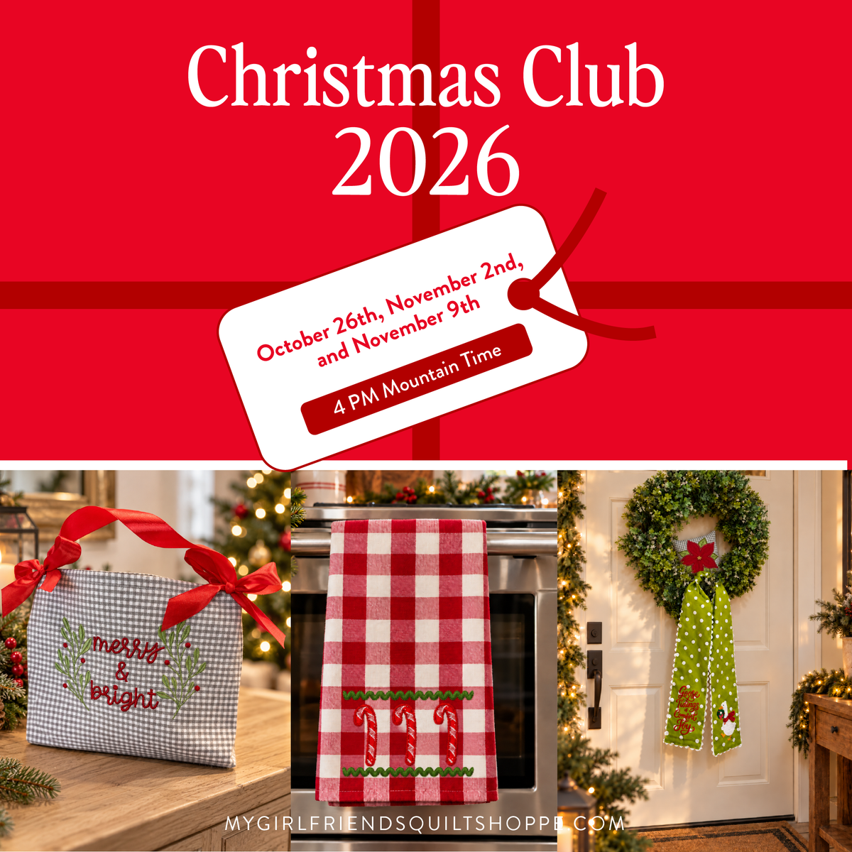 Promotional graphic for 'Christmas Club 2026' with a red header and three holiday-themed quilting projects shown below: a checkered 'merry & bright' canvas bag, a red-and-white gingham oven towel, and a green polka-dot wreath with a hanging bow. Text indicates dates and 4 PM Mountain Time.