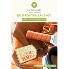 Bag tag with 'Do It For You' text on a leather bag, featuring 'my girlfriend's quilt shoppe' branding.