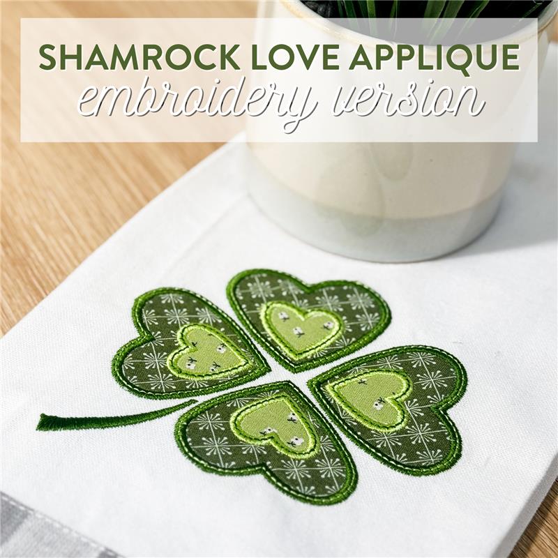 Shamrock Love Appliqué Machine Embroidery (Downloadable Pattern)