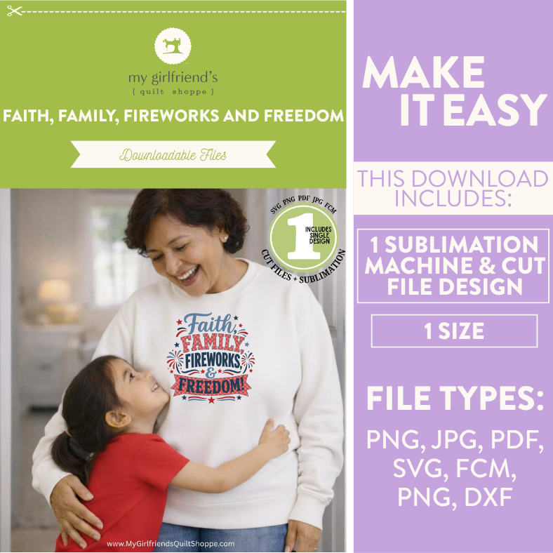 Promotional graphic for a downloadable file design featuring a woman and child with a 'Faith, Family, Fireworks and Freedom' shirt.