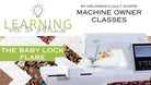 Baby Lock Flare Machine Owner Class