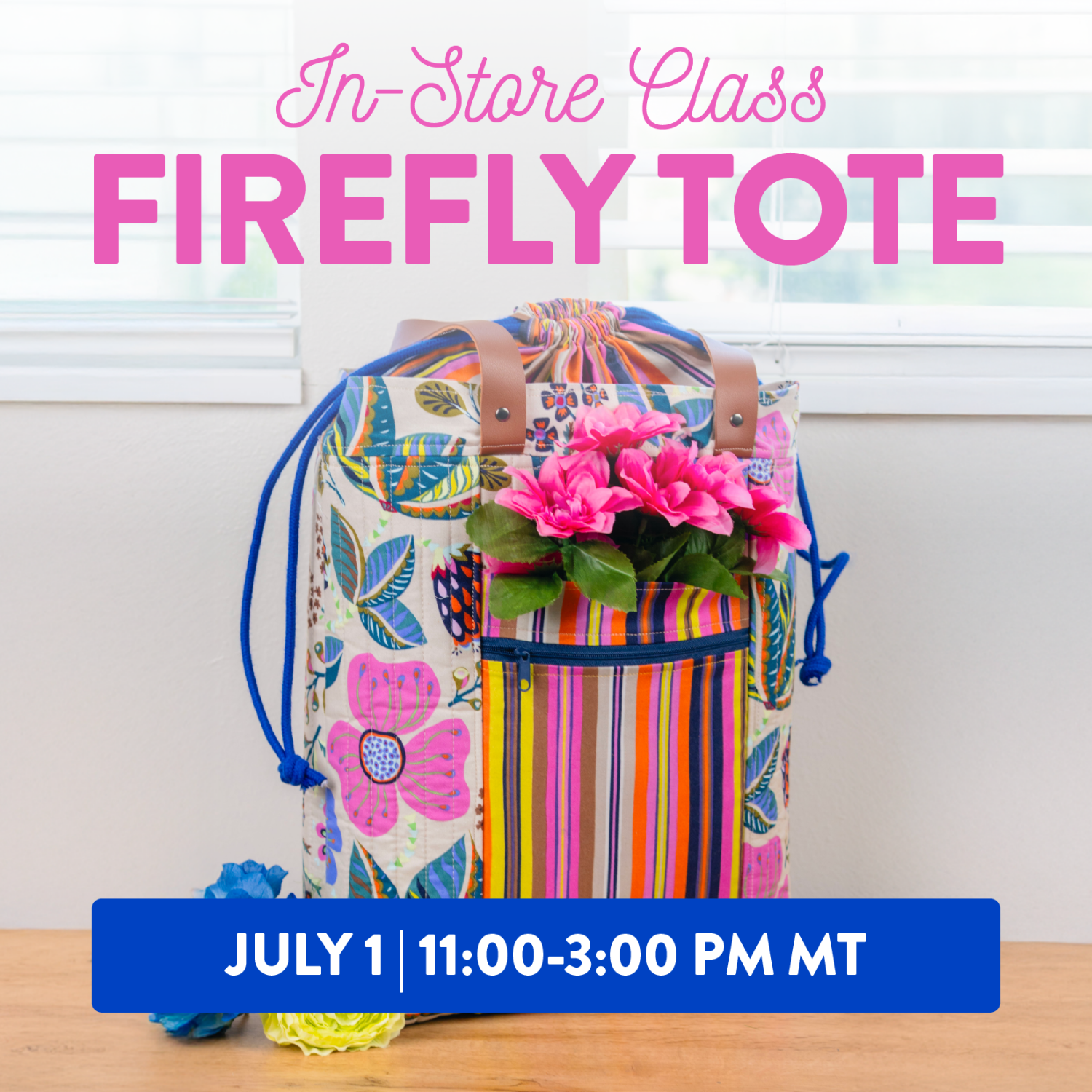 Colorful 'Firefly Tote' bag with flowers on a wooden surface, promotional text for an in-store class.
