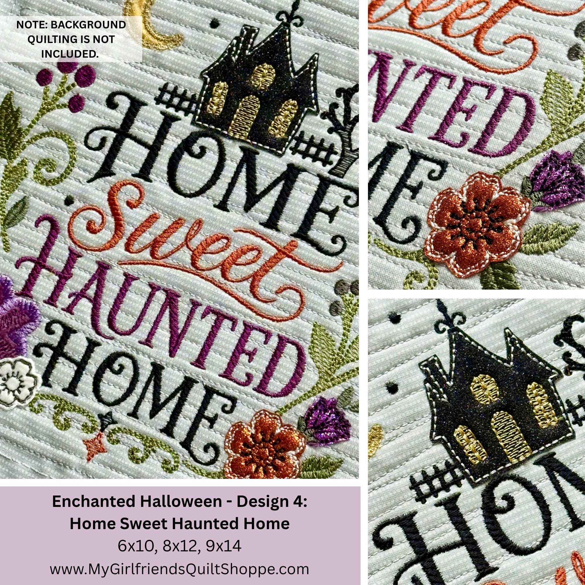 A collage showing embroidered text and floral/house motifs reading 'Home Sweet Haunted Home,' with a note that the background quilting is not included. The design appears to be a quilting pattern or craft design preview rather than a physical product photo, so subject_type is Other.