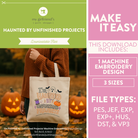 Promotional graphic for a downloadable embroidery design file. The left side shows a person in a brown sweater holding a canvas tote bag with a colorful 'I'm Haunted by Unfinished Projects' Halloween design, with pumpkins in the background.