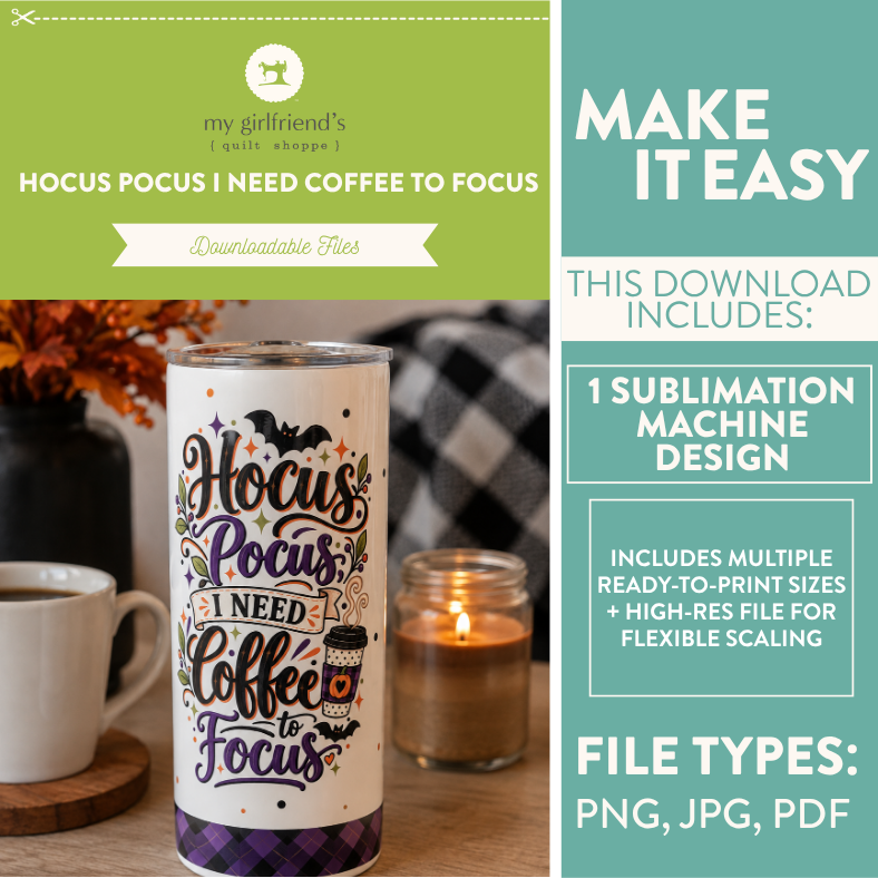 Promotional graphic for a downloadable sublimation machine design featuring the phrase 'Hocus Pocus I Need Coffee to Focus.' The left side shows a white insulated tumbler with the printed design, a mug of coffee, and a candle in a real indoor setting.