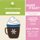 Hot cocoa applique design with a snowflake on a mug, featuring text about machine embroidery design files.
