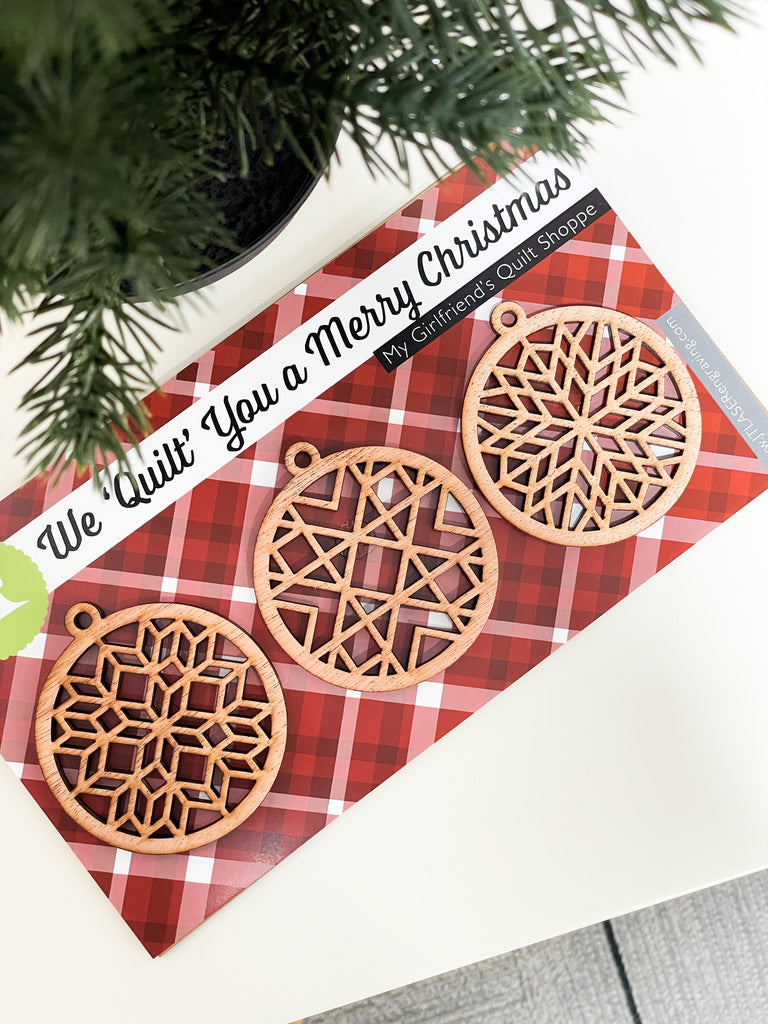 3 Wooden Ornaments: We Quilt you a Merry Christmas