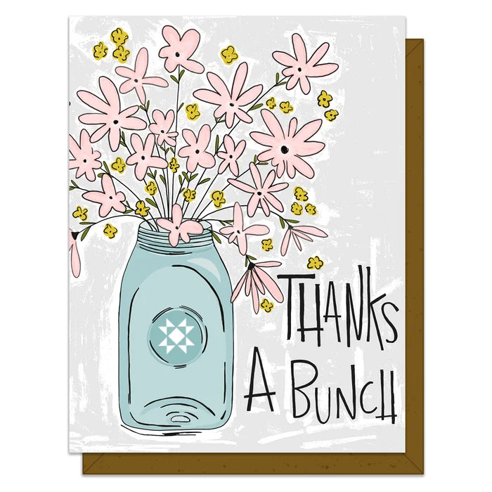 Card with a drawing of a glass vase, with flower inside it. The card says, "Thanks a bunch"