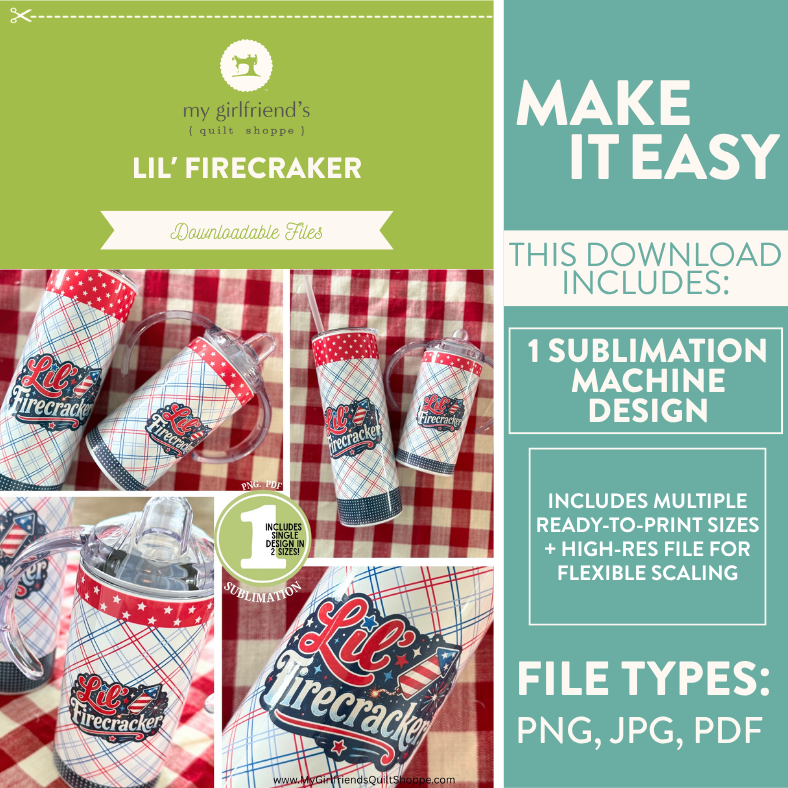 Promotional graphic for 'my girlfriend's quilt shoppe' Lil' Firecracker product with download information.