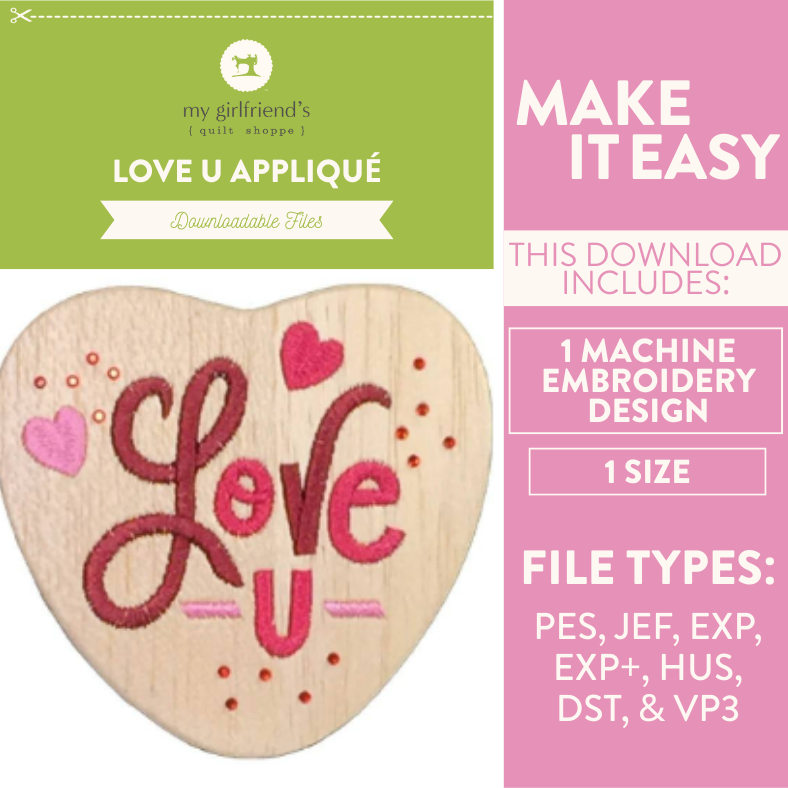 Heart-shaped wooden applique with 'Love U' text and pink hearts, featuring My Girlfriend's Quilt Shoppe branding.
