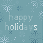 A square holiday graphic with the words 'happy holidays' in white pixelated text on a muted blue-gray background, decorated with white and blue snowflakes.