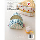 Back cover of a sewing pattern booklet showing fabric requirements, a finished round pouch with a blue-and-white gingham and pink floral print, a yellow fabric pouch, and a small crocheted cup with pins on a white background.