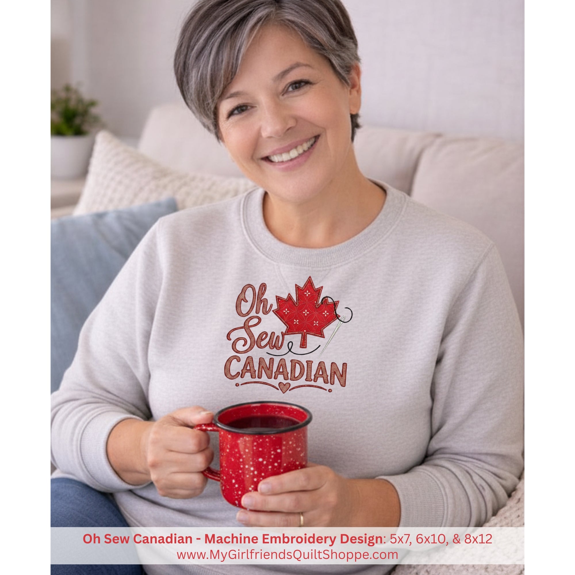 Woman wearing a 'Oh Sew Canadian' sweatshirt holding a red mug.