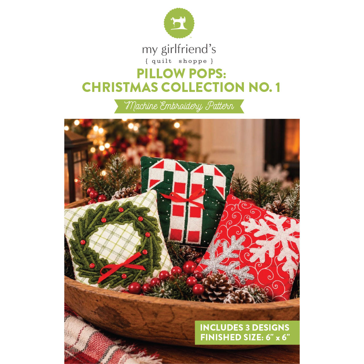 Promotional graphic for a machine embroidery pattern titled 'Pillow Pops: Christmas Collection No. 1' by my girlfriend's [quilt shoppe].