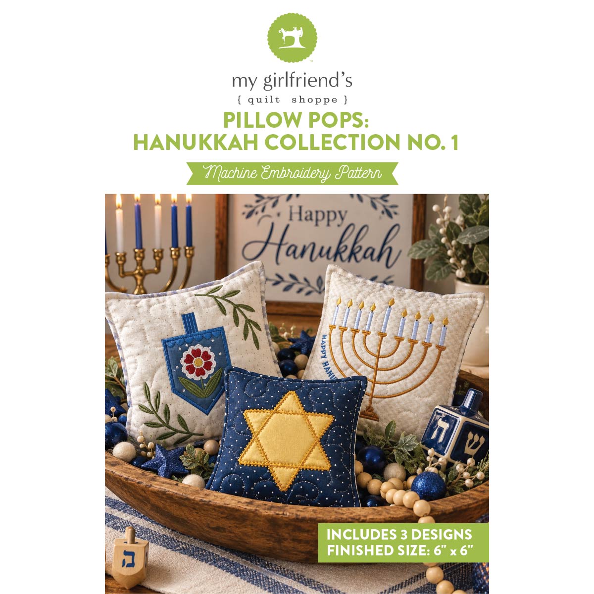 Promotional graphic for 'Pillow Pops: Hanukkah Collection No. 1' machine embroidery pattern by my girlfriend's quilt shoppe.