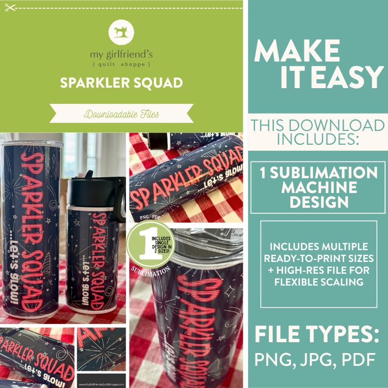 Promotional graphic for 'my girlfriend's quilt shoppe' Sparkler Squad product with download information.