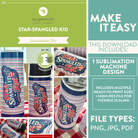 Promotional graphic for 'Star-Spangled Kid' sublimation design kit with product images and text.