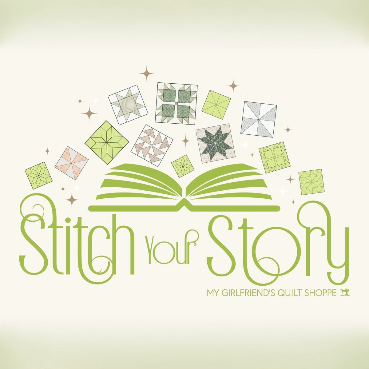 A digital graphic design featuring the text 'Stitch your Story' in a light green cursive font, with an open book illustration above it and various quilt block patterns floating above. The text 'MY GIRLFRIEND'S QUILT SHOPPE' is written at the bottom right.